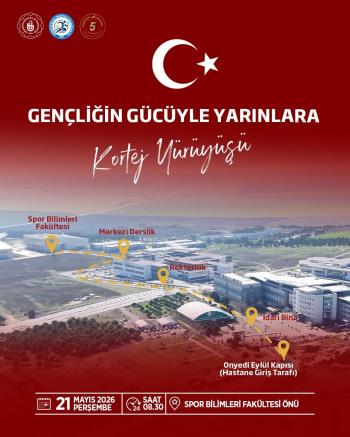 Üniversitemizde “Gençliğin Gücüyle Yarınlara Kortej Yürüyüşü” Düzenlenecektir